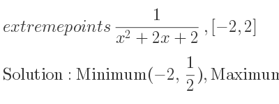The extreme points of 1/(x^2+2x+2),[-2,2] are Minimum(-2, 1/2),Maximum(-1,1),Minimum(2, 1/10)